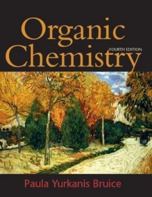 Organic Chemistry (4th Edition) Paula Y. Bruice 0131407481