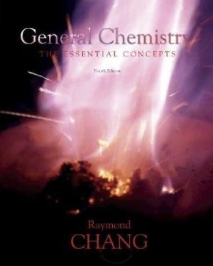 General Chemistry The Essential Concepts 4th edition by Raymond Chang 0072828382