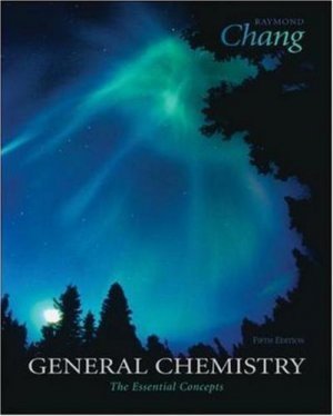 General Chemistry The Essential Concepts 5th edition by Raymond Chang 0073311855