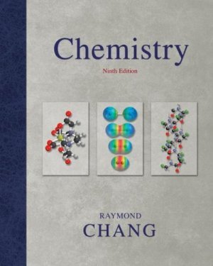 Chemistry 9th edition by Raymond Chang 0072980605
