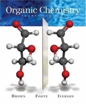 Organic Chemistry 4th edition by William H. Brown 0534467733