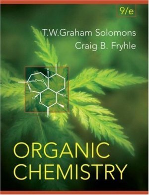 Organic Chemistry 9th edition by T. W. Graham Solomons , Craig Fryhle 0471684961