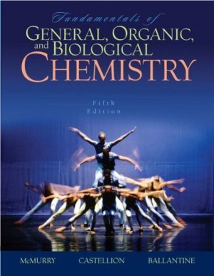 Fundamentals of General, Organic, and Biological Chemistry 5th ed. by John McMurry 0131877488
