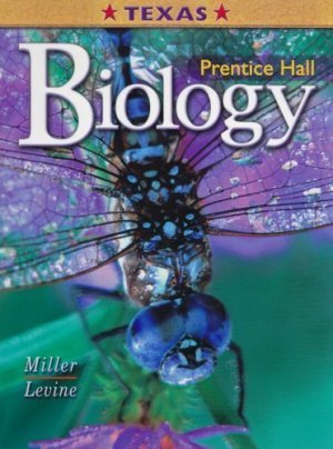 Texas Edition: Biology by Kenneth Miller 0131152912