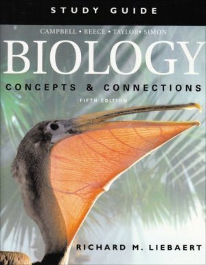 Student Study Guide for Biology: Concepts & Connections 5th by Liebeart 0805371168