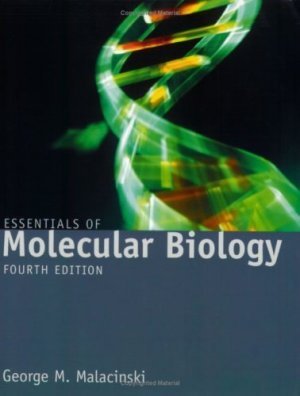 Essentials of Molecular Biology 4th by George M. Malacinski 076374011X