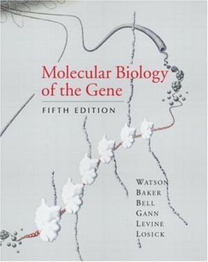 Molecular Biology of the Gene, Fifth Edition by James D. Watson 080534635X