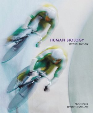 Human Biology 7th by Cecie Starr 0495015962