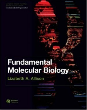 Fundamental Molecular Biology by Lizabeth A. Allison 1405103795