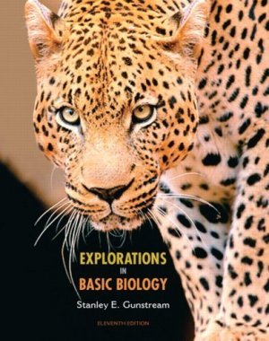 Explorations in Basic Biology (11th) by Stanley E. Gunstream 0132229137