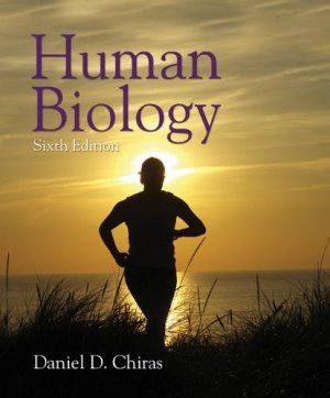 Human Biology 6th by Daniel D. Chiras 0763753688