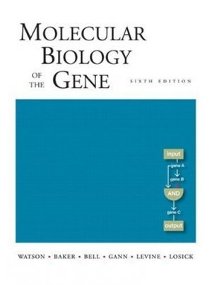 Molecular Biology of the Gene (6th) by James D. Watson 080539592X