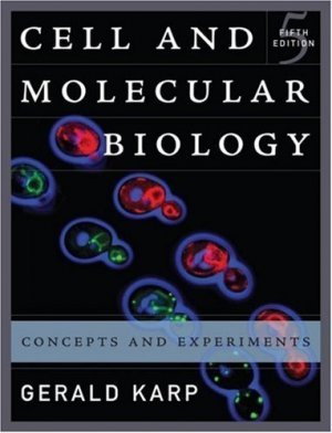 Cell and Molecular Biology: Concepts and Experiments 5th by Gerald Karp 0470042176