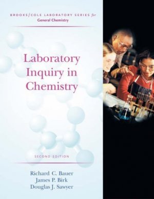 Laboratory Inquiry in Chemistry 2nd by Richard Bauer 0534424244