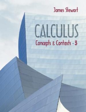 Calculus Concepts and Contexts 3rd edition by Stewart 0534409865