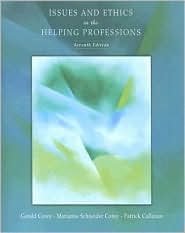 Issues and Ethics in the Helping Professions, 7th Edition / Edition 7 by Gerald Corey 0534614434