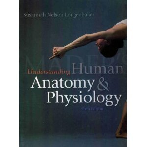 Understanding Human Anatomy & Physiology 6th Ed by Sylvia S. Mader 0072945834