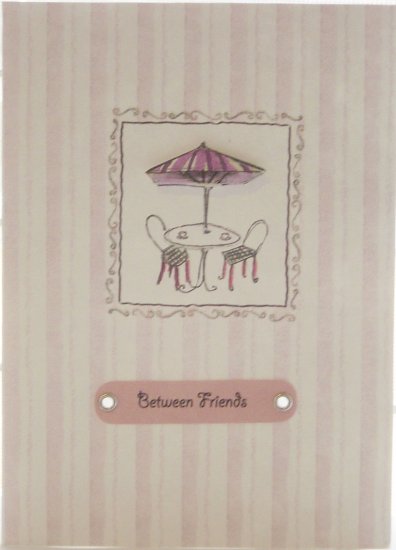Handcrafted "BETWEEN FRIENDS" Greeting Card: BLANK INSIDE - good for most occasions
