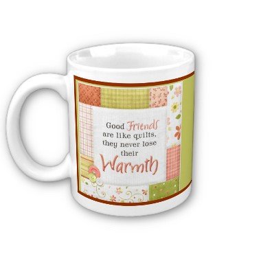 Quilting Friendship friends Coffee Mug Cup