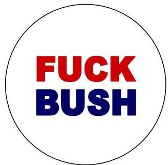 FUCK BUSH