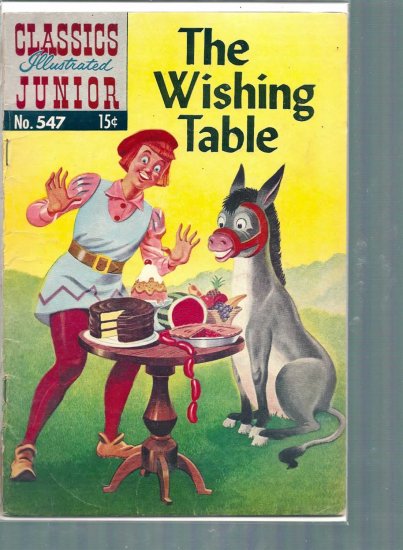 CLASSICS ILLUSTRATED JUNIOR THE WISHING TABLE # 547, 2.5 GD +