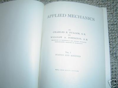 Applied Mechanics by Charles Fuller S.B. Vol I