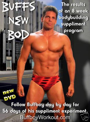 BUFFBOY BODYBUILDING SUPPLEMENT DVD - see promo video!