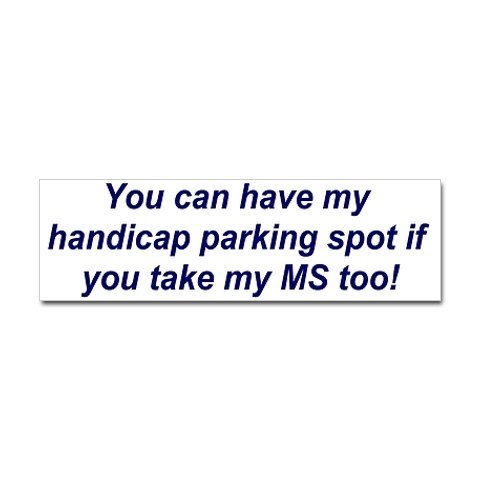 You can have my parking..... Bumper Sticker
