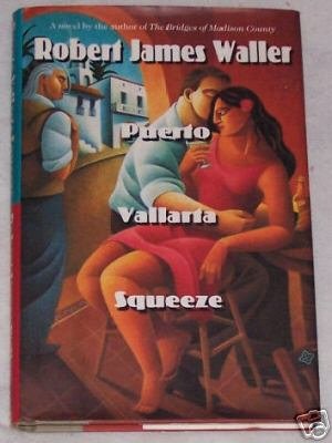 Puerto Vallarta Squeeze by Robert James Waller (1995)