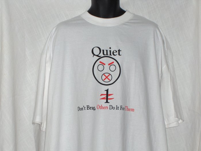 QUIET ONEZ