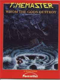 Time Master Module: Whom the Gods Destroy