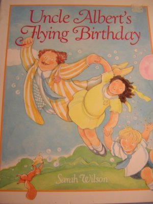 Uncle Albert's Flying Birthday Sarah Wilson