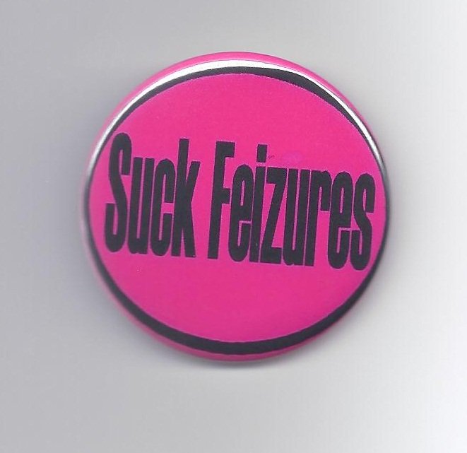 Suck Feizures Pinback Button "Seizures Awareness"