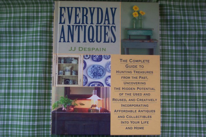 Everyday Antiques, HardBack by: J.J. Despain, pub. 2000