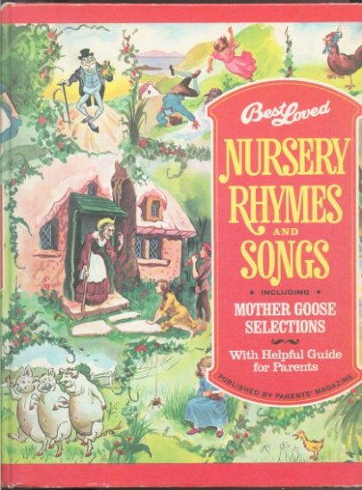 Best Loved Nursery Rhymes and Songs - Published by Parents Magazine - 1974 Edition