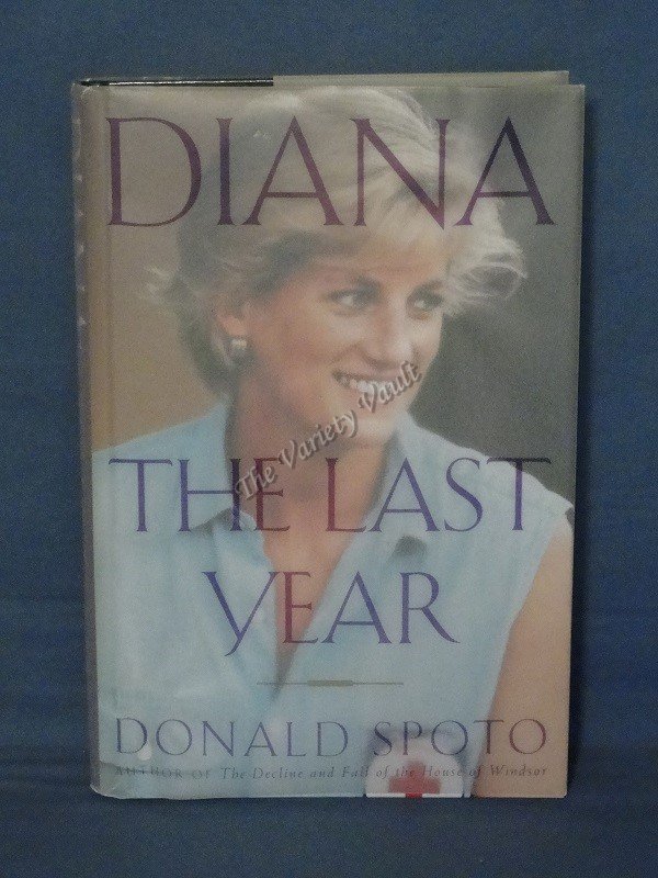 Diana The Last Year Donald Spoto First Edition Hardcover 1997