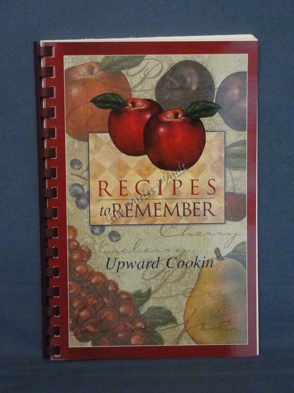 Recipes to Remember Upward Cookin' Vegetarian Cookbook