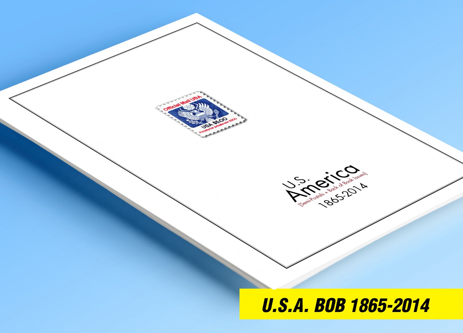 COLOR PRINTED U.S.A. SEMI-POSTALS + BOB 1865-2014 STAMP ALBUM PAGES (42 illustrated pages)