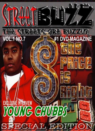 Streetbuzz Dvd Magazine Presents... Young Chubbs The Price Is Right Vol.1 No.7