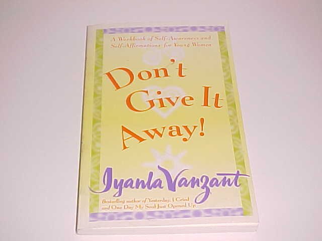 Don't Give It Away! by Iyanla Vanzant (1999, Paperback)