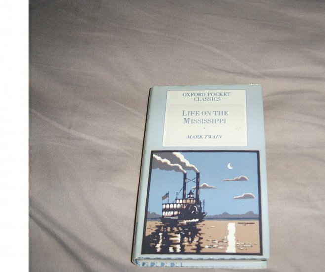 Life On The Mississippi by Mark Twain with an introduction by Harold Beaver