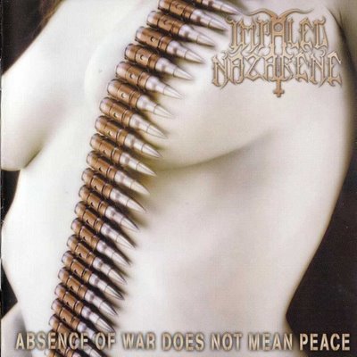 IMPALED NAZARENE abscence of war does not mean peace CD 2002 CRUST BLACK METAL
