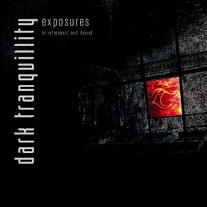 DARK TRANQUILITY exposures - in retrospect and denial 2CD 2004 MELODIC DEATH METAL