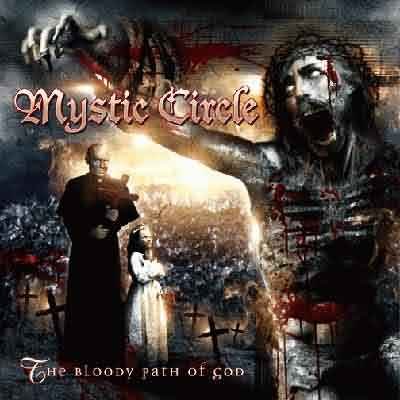 MYSTIC CIRCLE the bloody path of christ CD 2006 DEATH METAL