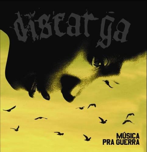 DISCARGA musica pra guerra CD 2008 HARDCORE GRIND