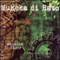 MUKEKA DI RATO máquina de fazer CD 2005 HARDCORE
