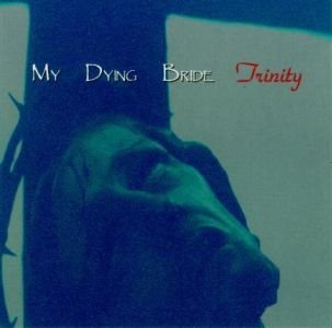 MY DYING BRIDE trinity CD 1992 DOOM METAL