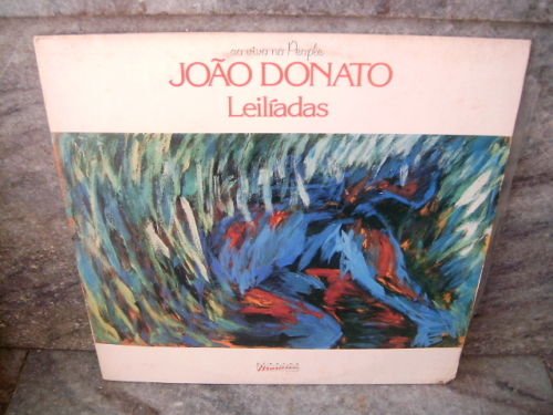 JOAO DONATO Leiliadas LP 1986 BRAZIL JAZZ BOSSA NOVA