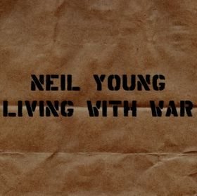 NEIL YOUNG living with war CD 2006 COUNTRY ROCK