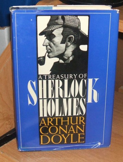 A Treasury Of Sherlock Holmes by Sir Arthur Conan Doyle.. 1955